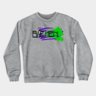 Bitchen 1 Crewneck Sweatshirt